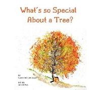 What's So Special About A Tree?