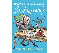 What's So Special About Shakespeare?