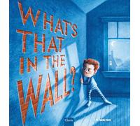 What's That in the Wall?