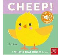 Whats That Noise Cheep - Nosy Crow Ltd - Nosy Crow Ltd - Livre en Anglais - Board book Nosy Crow LtdNosy Crow Ltd (Auteur)