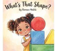 What's That Shape?: A Fun Early Learning Picture Book for Toddlers and Preschoolers to Discover Circles, Squares, Triangles, and Rectangles