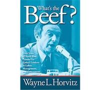 What's the Beef? Tansy Howard Blumer, Wayne L. Horvitz (Auteur)