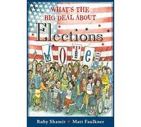 What's The Big Deal About Elections