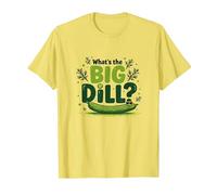 What's The Big Dill Funny Pickle Pun Foodie Humour T-Shirt, Homme, Citron, M