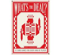 What's the Deal?: 52 card games for every kind of player
