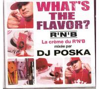 What's The Flavor - Mixed By Dj Poska