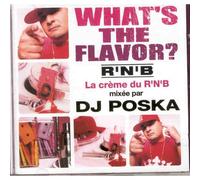 What's The Flavor - Mixed By Dj Poska