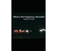 What's The Frequency, Kenneth?