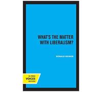 What's The Matter With Liberalism?