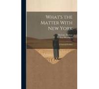 What's The Matter With New York; A National Problem