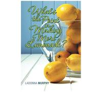 What's The Point In Making More Lemonade?