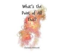 What's The Point Of All This?