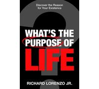 What's the Purpose of Life? Discover the Reason for Your Existence - Richard Lorenzo - Charisma House - ebook (ePub) - Livre