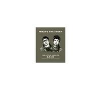 What's The Story: The Little Guide To Oasis