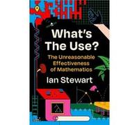 Whats the Use by Professor Ian Stewart Professor Ian Stewart (Auteur)