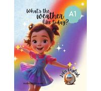 What's The Weather Like?: A1 English Learners