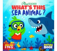 What's This Sea Animal?: First Sea Animals Picture Book for Toddlers and Preschoolers Kids age 3 to 5