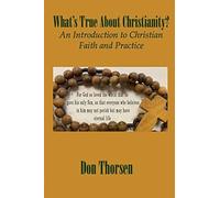 What's True About Christianity?