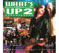 What'S Up 2 (More Greatest Rock Hits Of The 90'S)