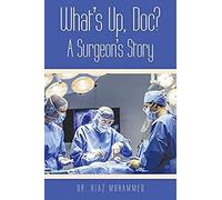 What's Up, Doc? A Surgeon's Story