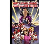 "What's Up With Paulina?" Medikidz Explain Food Allergies, Superheroes on a Medical Mission Kim Chilman-blair (Auteur)
