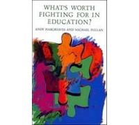 What's Worth Fighting For In Education?