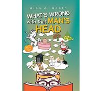 What's Wrong With That Man's Head