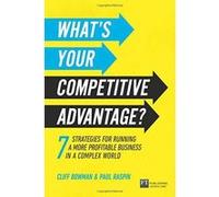 What's Your Competitive Advantage?: 7 strategies for running a more profitable business in a complex world - [Version Originale] Inconnu (Auteur)
