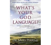 What's Your God Language?: Connecting With God Through Your Unique Spiritual Temperament