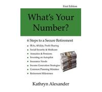 What's Your Number? 6 Steps To A Secure Retirement