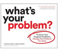 What's Your Problem?