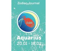 What's Your Sign? Aquarius Zodiac Journal Notebook: Astrology By Travel Team