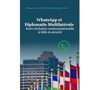 WHATSAPP ET DIPLOMATIE MULTILATÉRALE: Entre révolution communicationnelle et défis de sécurité