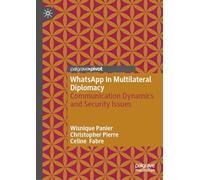Whatsapp in Multilateral Diplomacy: Communication Dynamics and Security Issues