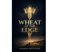 Wheat at the Edge