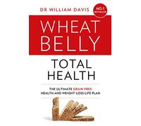 WHEAT BELLY TOTAL HEALTH