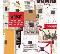 Wheat - Everyday I Said a Prayer for Kathy. [Import]