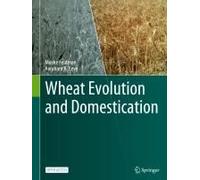 Wheat Evolution And Domestication