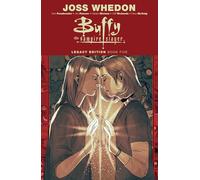 Joss Whedon – Buffy the Vampire Slayer Legacy Edition – Livre 5