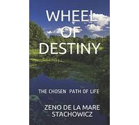 Wheel Of Destiny: The Chosen Path Of Life