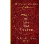 Wheel Of Fate And Freedom: Book 6: Wheel Of Fate And Freedom