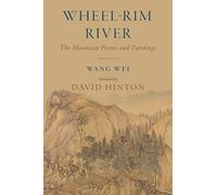 Wheel-Rim River: The Mountain Poems and Paintings