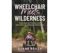 Wheelchair meets Wilderness: 1000kms Off Road For Multiple Sclerosis Research