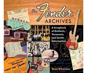 [(Wheeler Tom the Fender Archives Scrapbook Artifacts Treasures Bam Book: The Ultimate Scrapbook)] [Author: Tom Wheeler] published on (January, 2015)