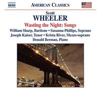 Wheeler – Wasting the Night – NAXOS