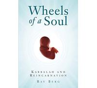 Wheels Of A Soul: Reincarnation And Kabbalah