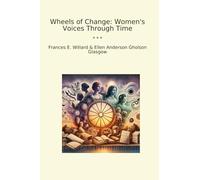 Wheels of Change: Women's Voices Through Time