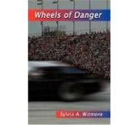Wheels of Danger Sylvia A. Witmore (Auteur)