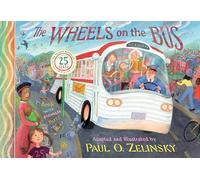 Zelinsky Paul O Wheels on the Bus by Paul O Zelinsky Zelinsky, Paul (Auteur)