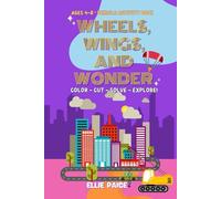 Wheels, Wings, and Wonder: Zoom & Go! Fun Transportation Activities for Ages 4-8: Learn with Cars, Planes, Trains and More!